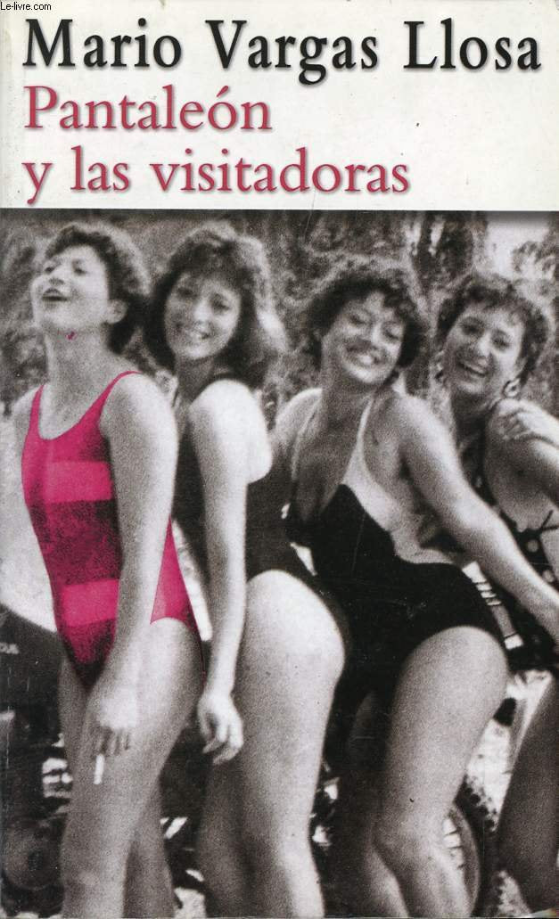 Pantaleon y las visitadoras / Captain Pantoja And the Special Service Essays & Short Stories