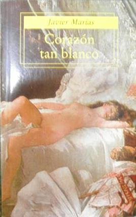 Corazon Tan Blanco/a Heart So White (Punto De Lectura, Band 4) Contemporary literature