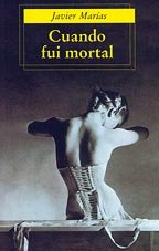 Cuando Fui Mortal/when I Was Mortal (Punto De Lectura, 4) Essays & Short Stories
