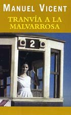 TRANVIA A LA MALVARROSA PDL (MANUEL VICENT) Books