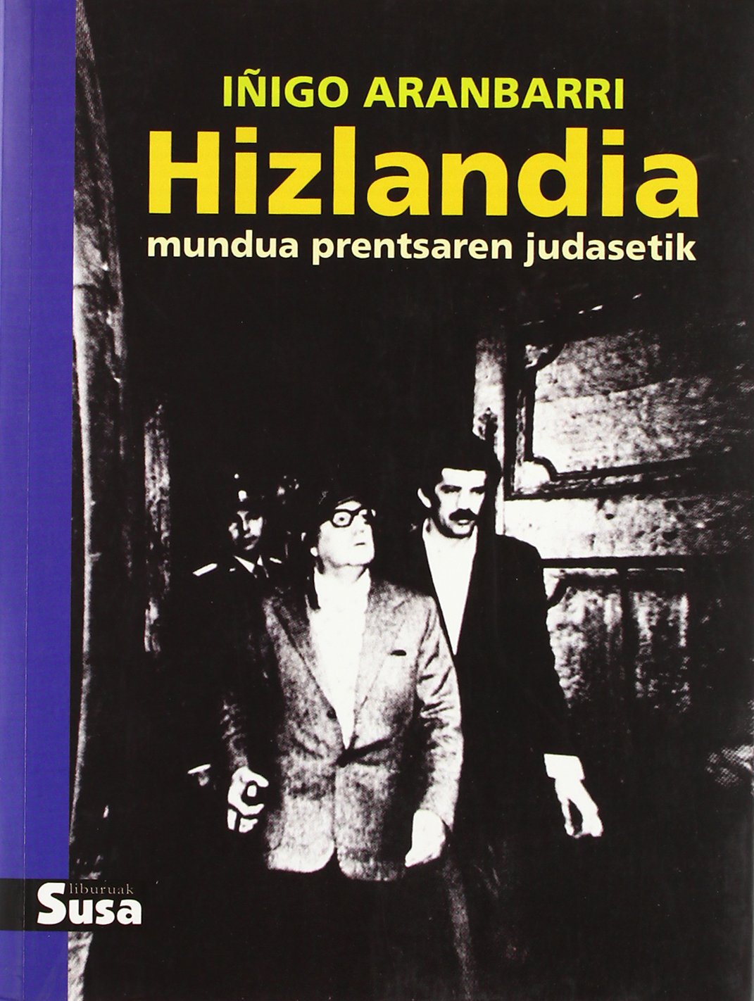 Hizlandia - mundua prentsaren judasetik book