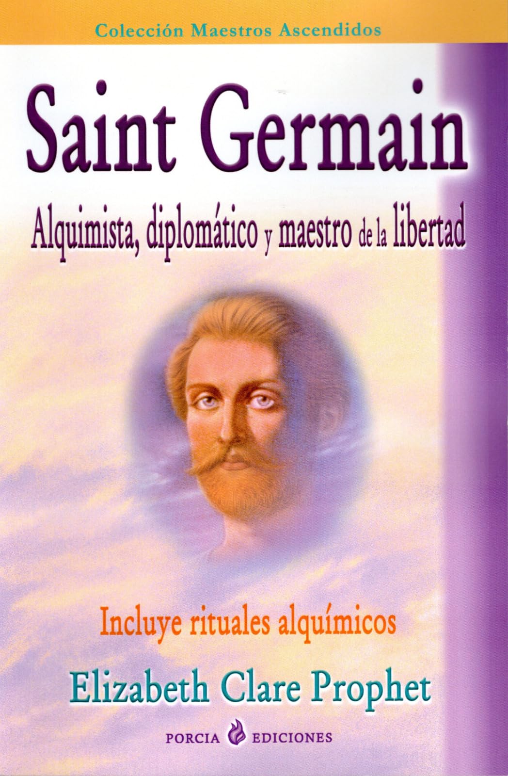 Saint Germain: Alquimista, Diplomatico Y Maestro/alchemist, Diplomatic And Master book