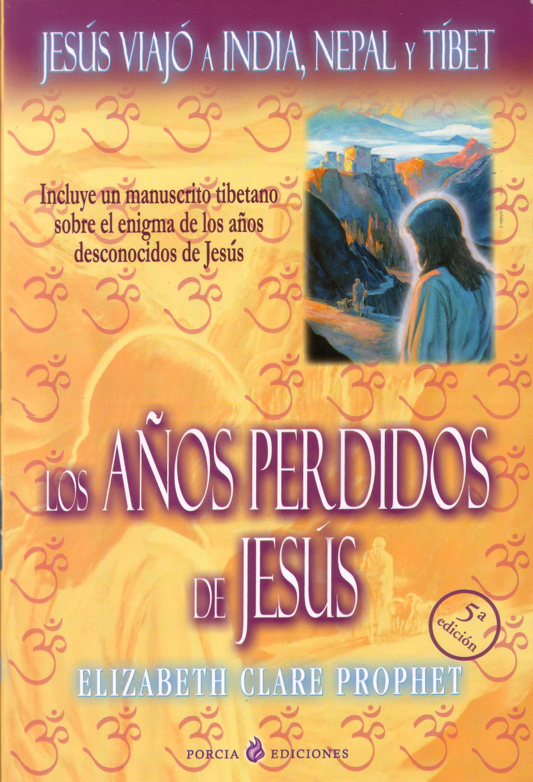 Los años perdidos de Jesús : Jesús viajó a India, Nepal y Tíbet Philosophy