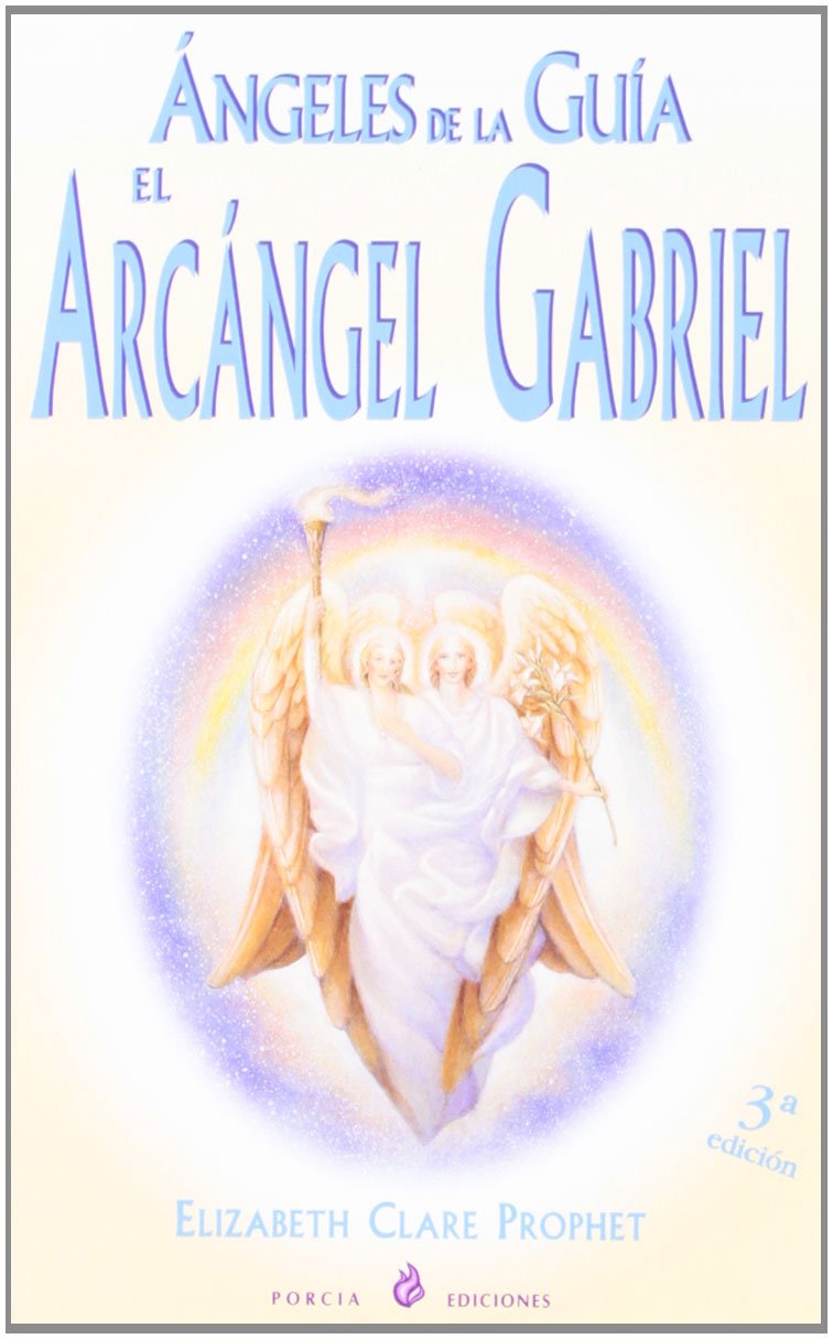 Ángeles de la guía : el Arcángel Gabriel book