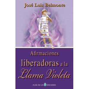 Afirmaciones liberadoras a la llama violeta (Spanish Edition) book