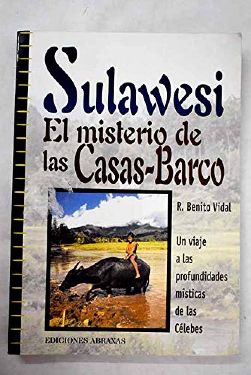 Sulawesi, El Misterio de Las Casas-Barco (Coleccion Primera Edicion) Books