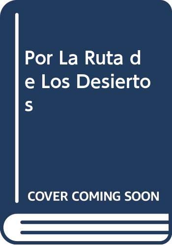 Por la ruta de los desiertos : sinai, Jordania, Siria book