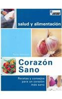 Corazon sano / Healthy Heart: Recetas Y Consejos Para Un Corazon Mas Sano book