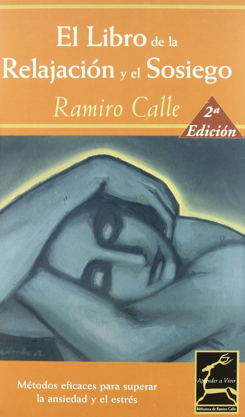 El Libro De La Relajacion Y El Sosiego/ the Book of Relaxation And Tranquility Business, Finance & Career
