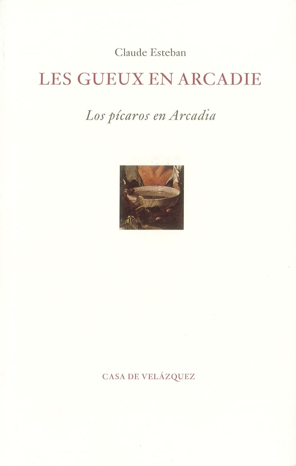 Les gueux en Arcadie - Los pícaros en Arcadia book