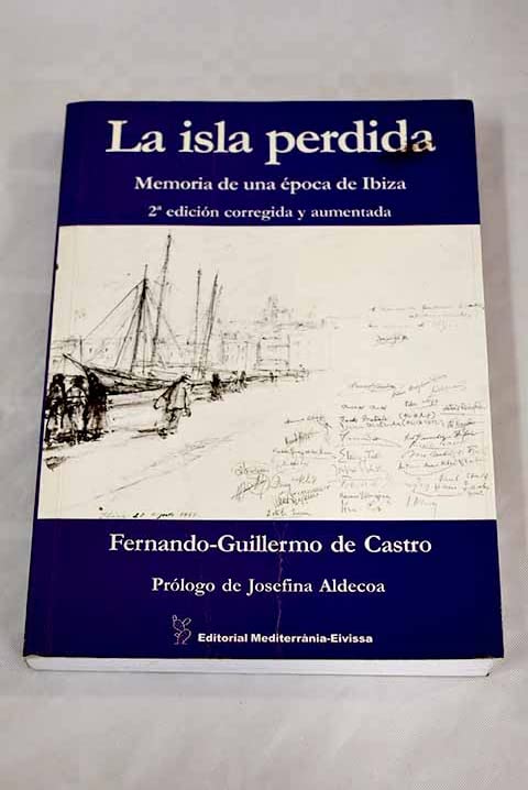 La isla perdida: (memoria de una época de Ibiza) Books