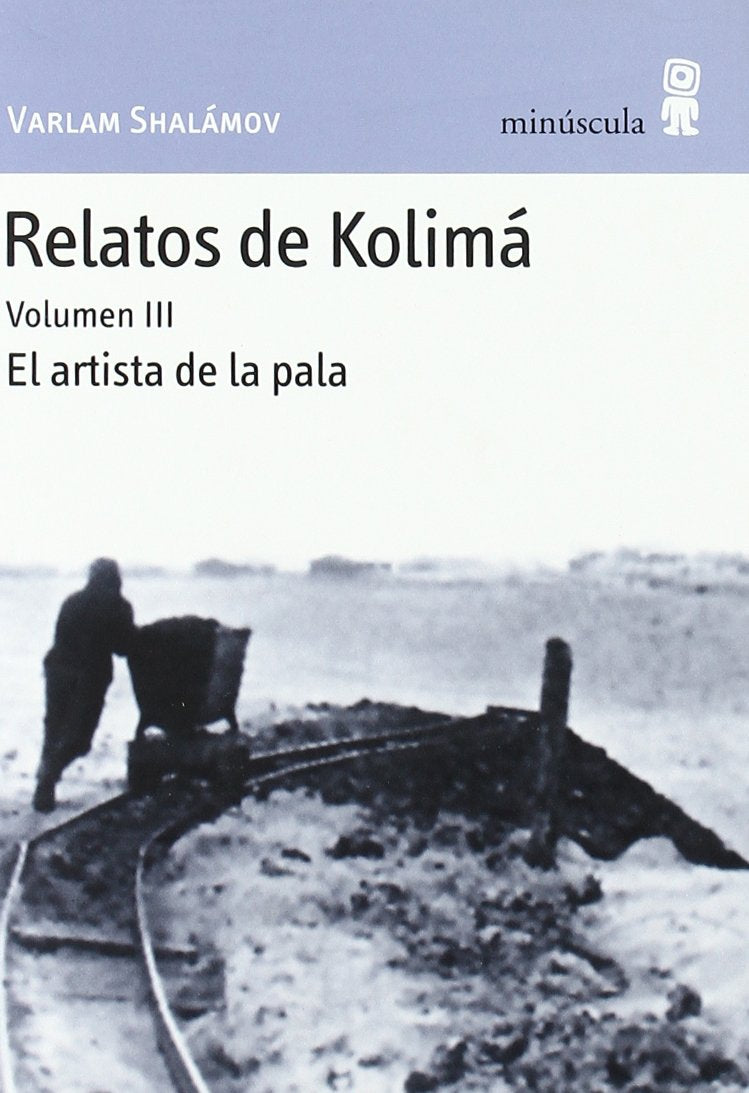 Relatos de Kolimá: El artista de la pala (Paisajes narrados, Band 41) Non-fiction