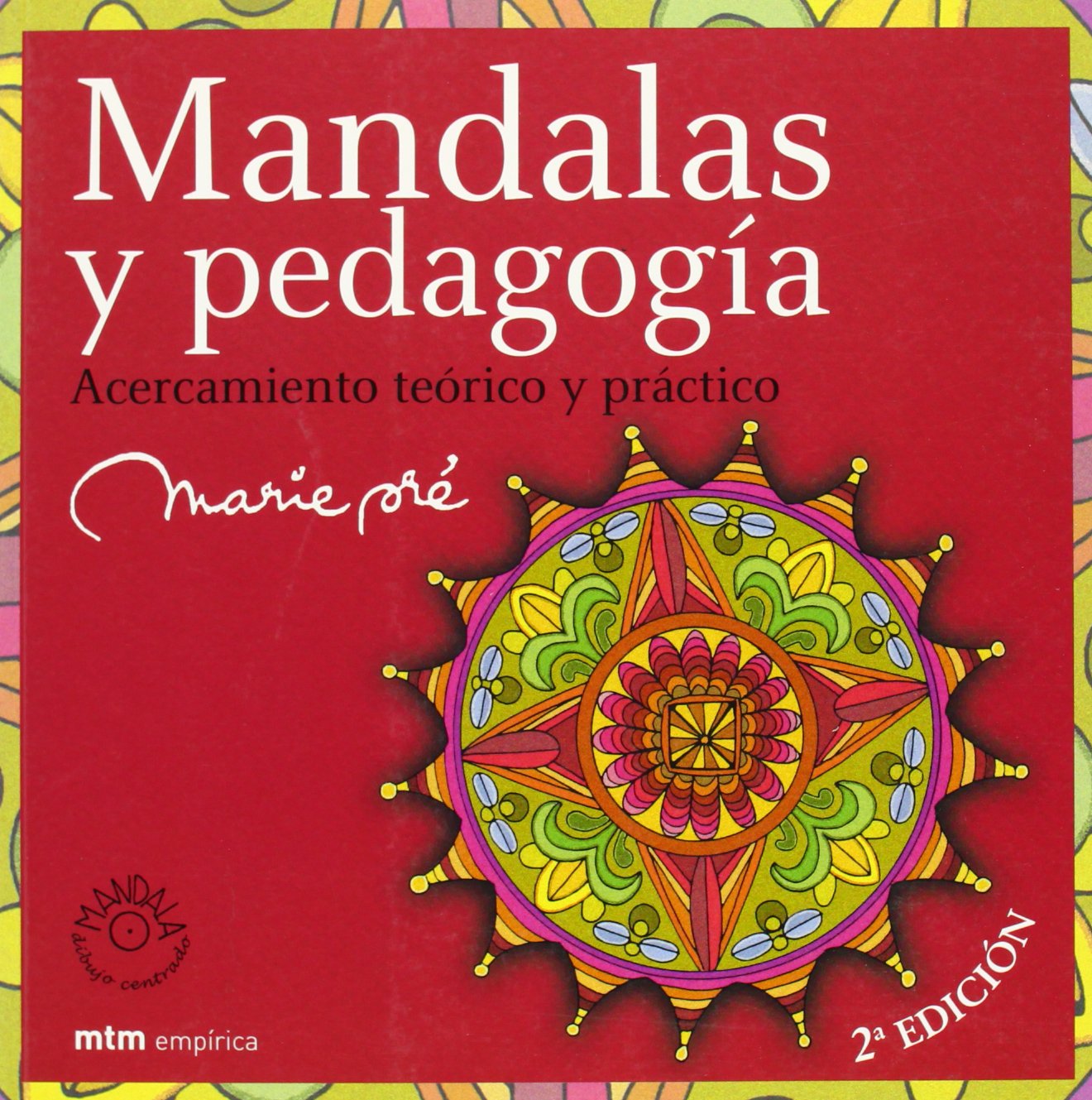 Mandalas y pedagogía : acercamiento teórico y práctico Medicine