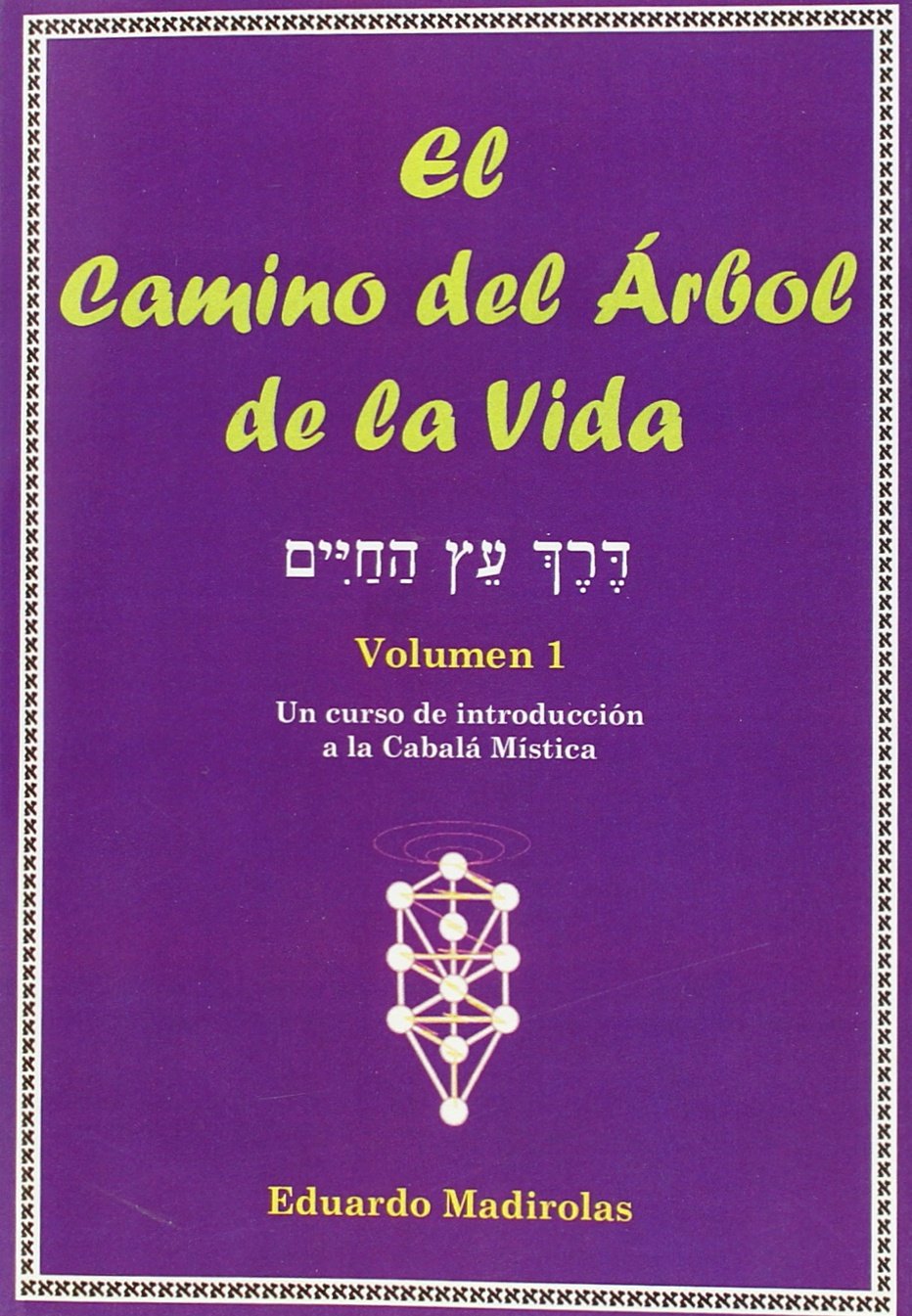 El camino del arbol de la vida/ The Path to the Tree of Life book