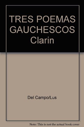 Tres Poemas Gauchescos 8 (Clarin B.A.C.) Books