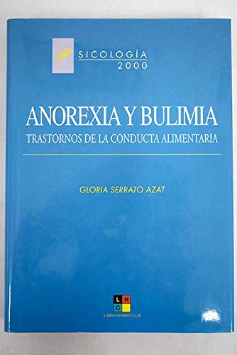 Anorexia y bulimia: trastornos de la conducta alimentaria book