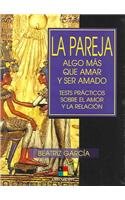 La pareja/The Couple: Algo mas que amar y ser amado/Something more then to love and be loved book