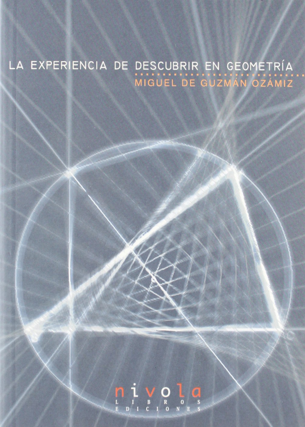 La experiencia de descubrir en geometría book