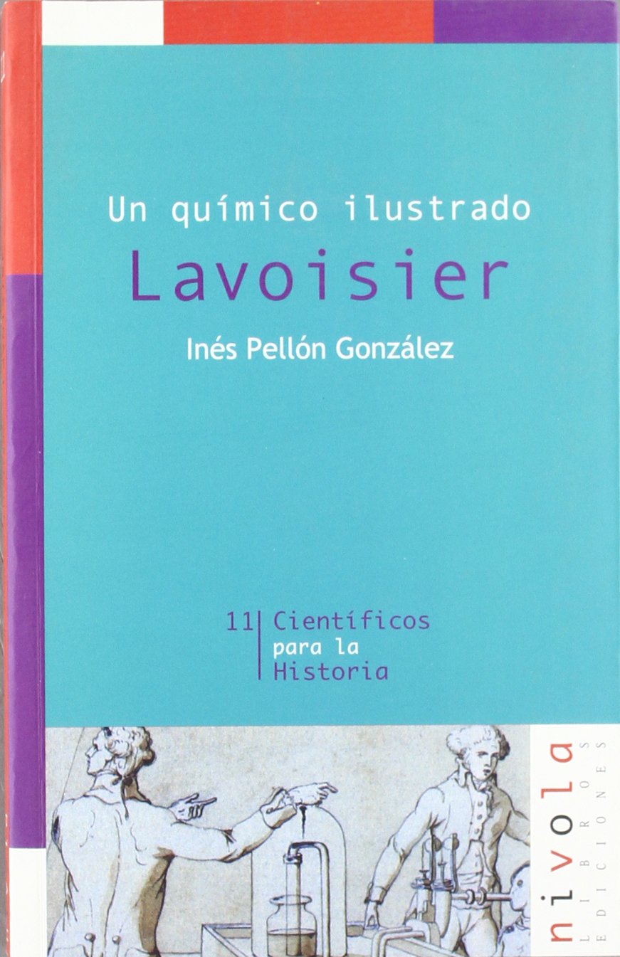 Un químico ilustrado, Lavoisier (Científicos para la Historia, Band 11) Novels & Short Stories