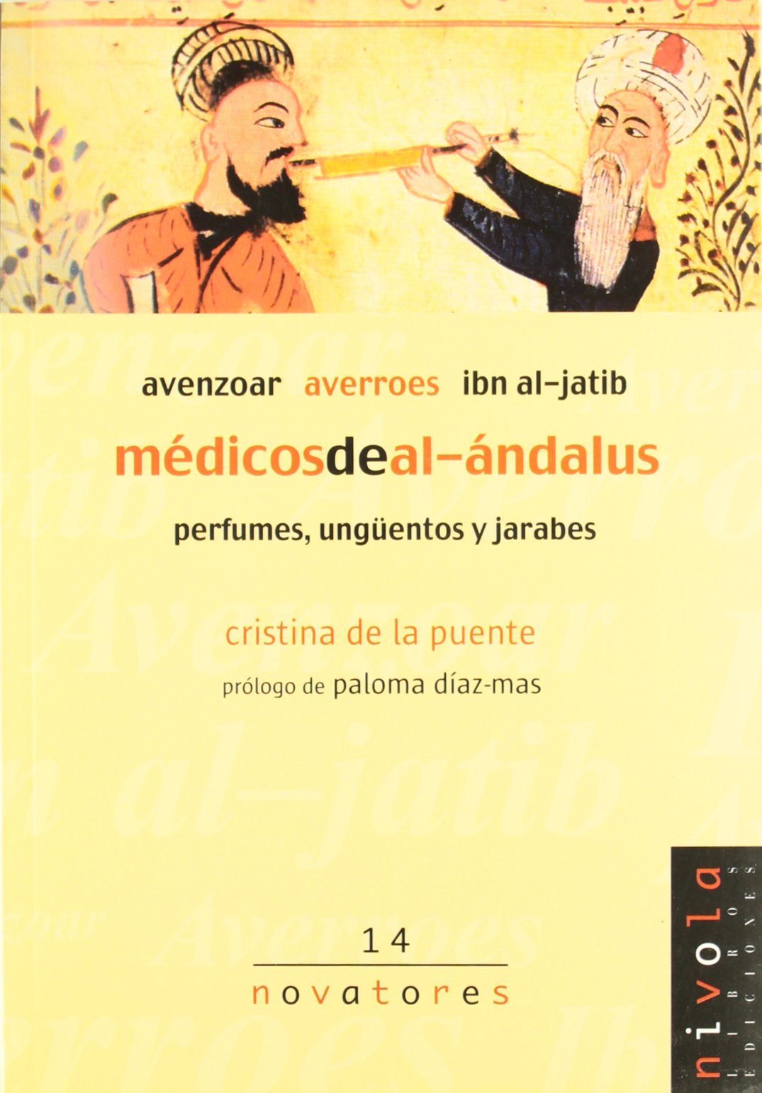 Médicos de al-Andalus : Avenzoar, Averroes e Ibn al-Jatib (Novatores, Band 14) Novels & Short Stories