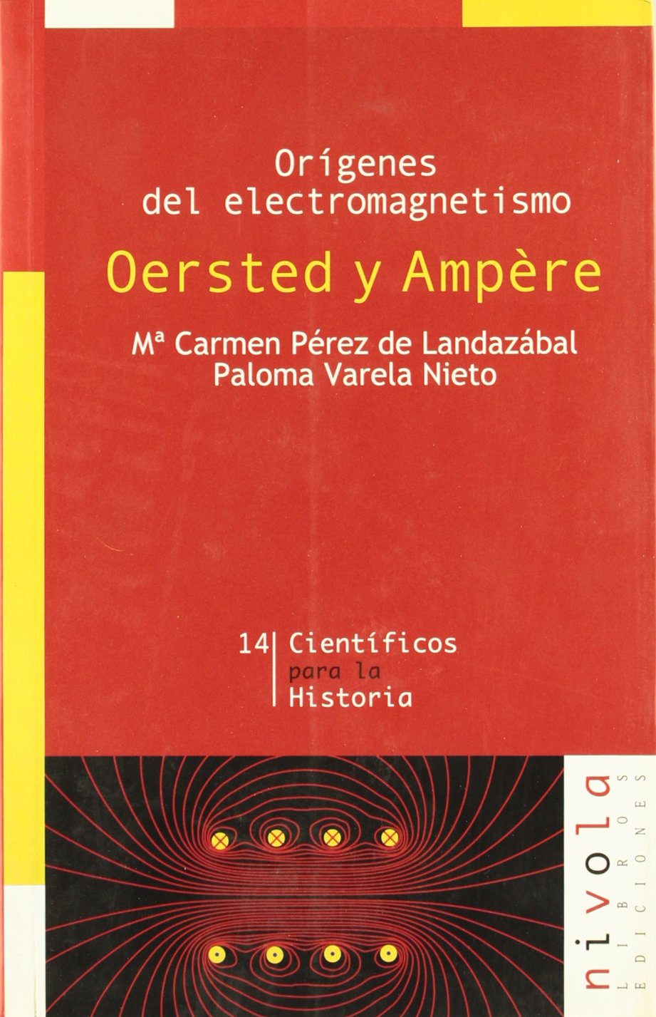 Orígenes del electromagnetismo. Oersted y Ampère book