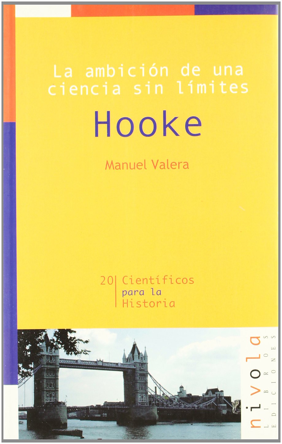 La ambición de una ciencia sin límites : Hooke (Científicos para la Historia, Band 20) Novels & Short Stories