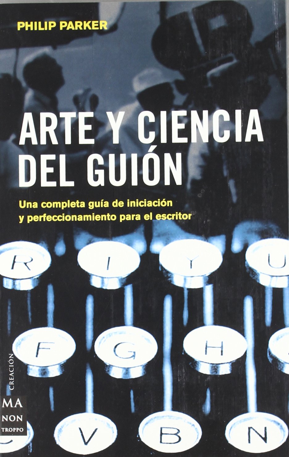 Arte y ciencia del guion / Art and Science of script book
