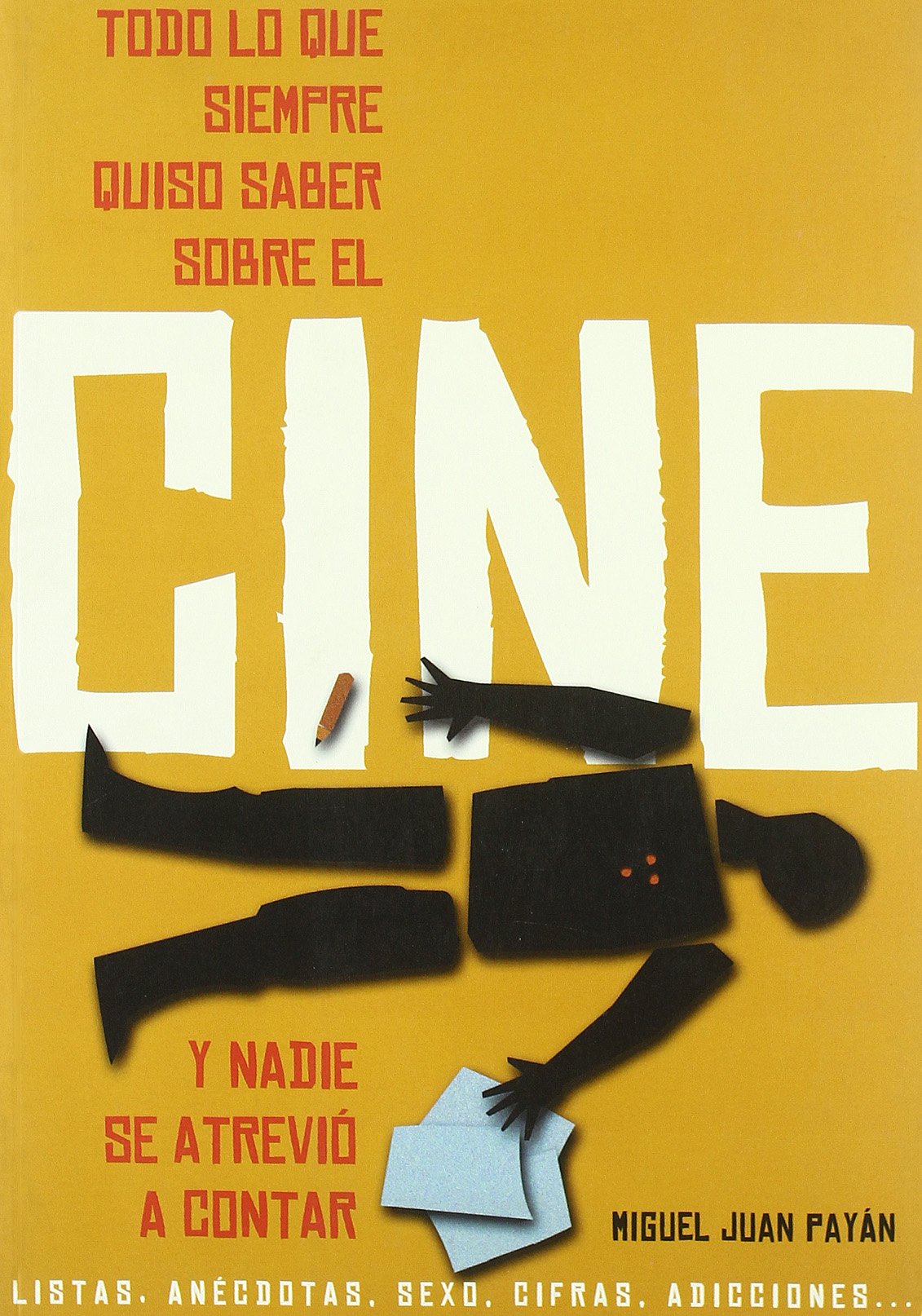 Todo lo que siempre quiso saber sobre el cine y nadie se atrevió a contar Film, Art & Culture