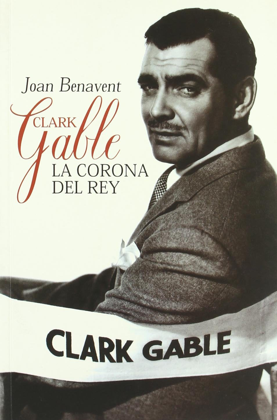 Clark Gable : la corona del rey Art & Literature