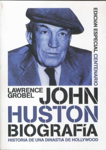 Los Huston : una dinastia de Hollywood Art & Literature