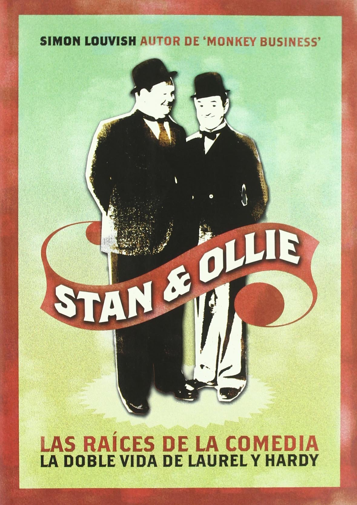 Stan & Olliz, las raíces de la comedia : la doble vida de Laurel y Hardy Art & Literature