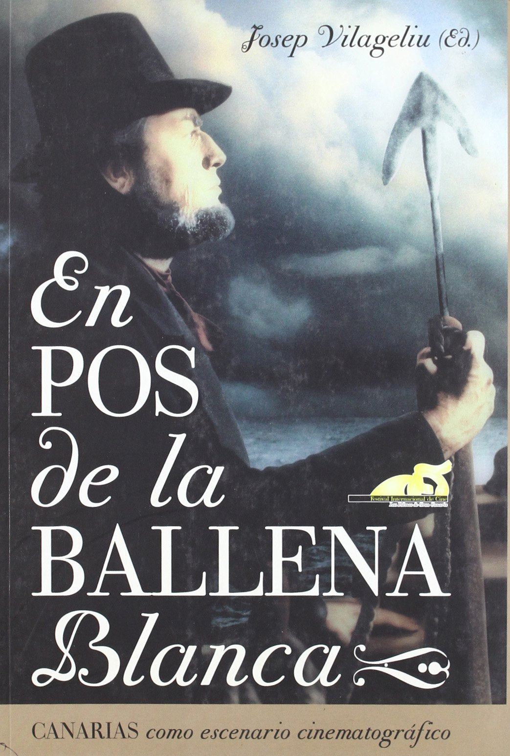 En pos de la ballena blanca : Canarias como escenario cinematográfico: Canarias Como Escenario Cinematografico Film, Art & Culture
