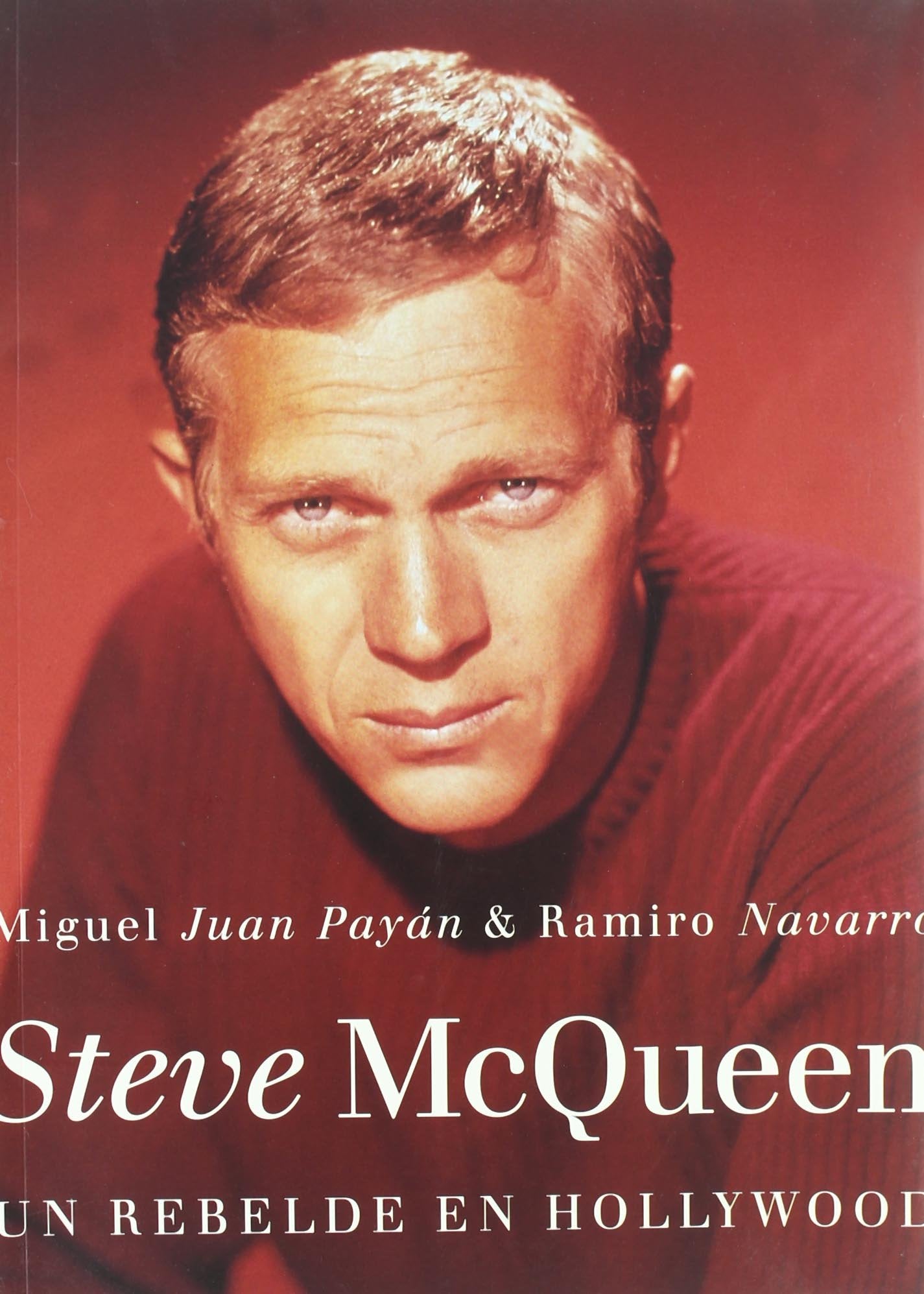 Steve MacQueen : un rebelde en Hollywood Art & Literature