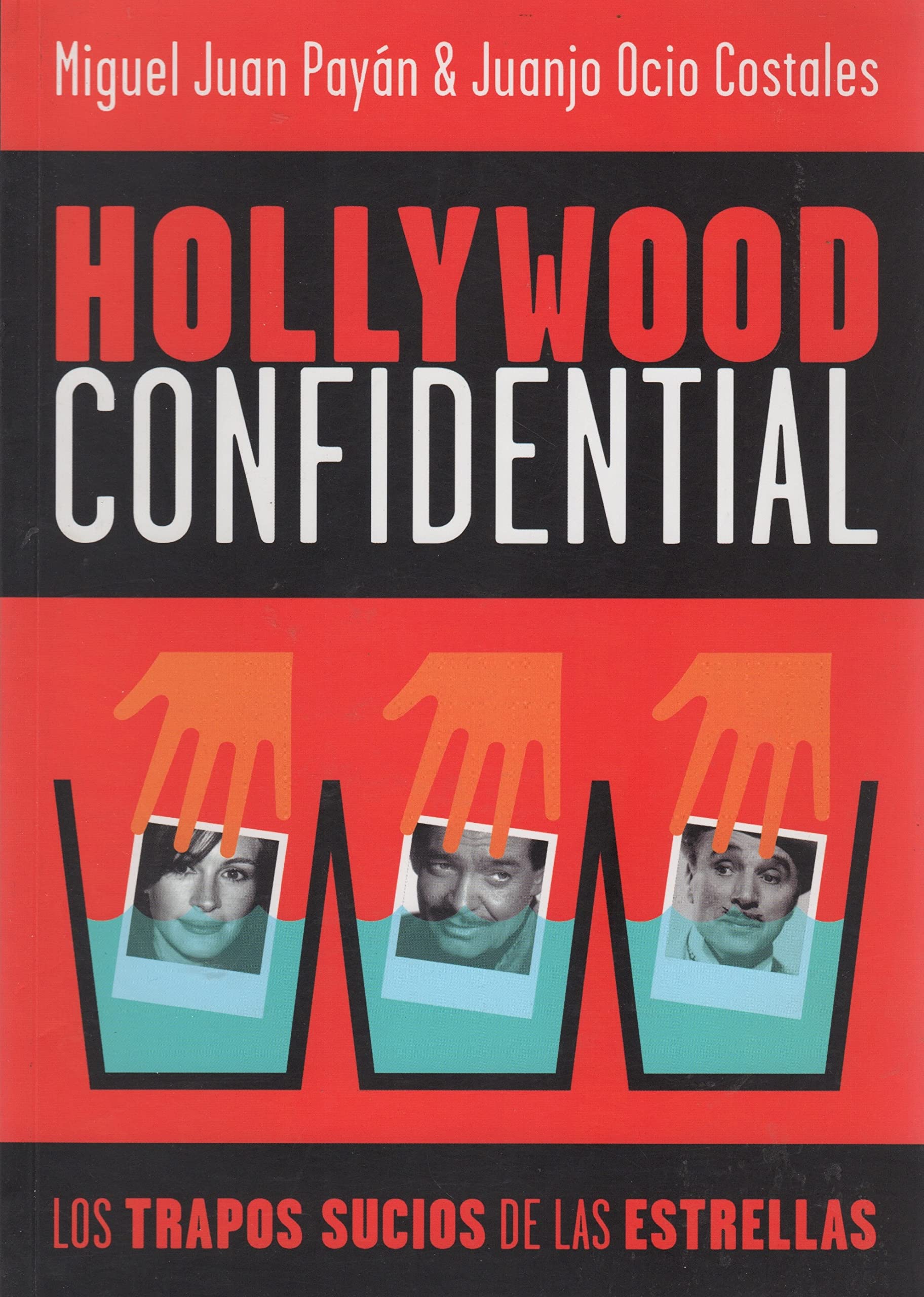 Hollywood confidental : los trapos sucios de las estrellas Film, Art & Culture