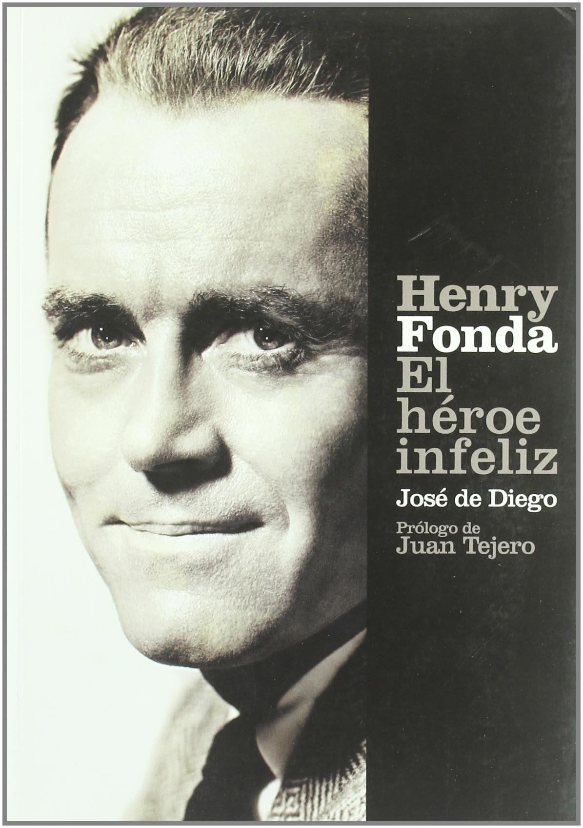 Henry Fonda : el héroe infeliz Art & Literature