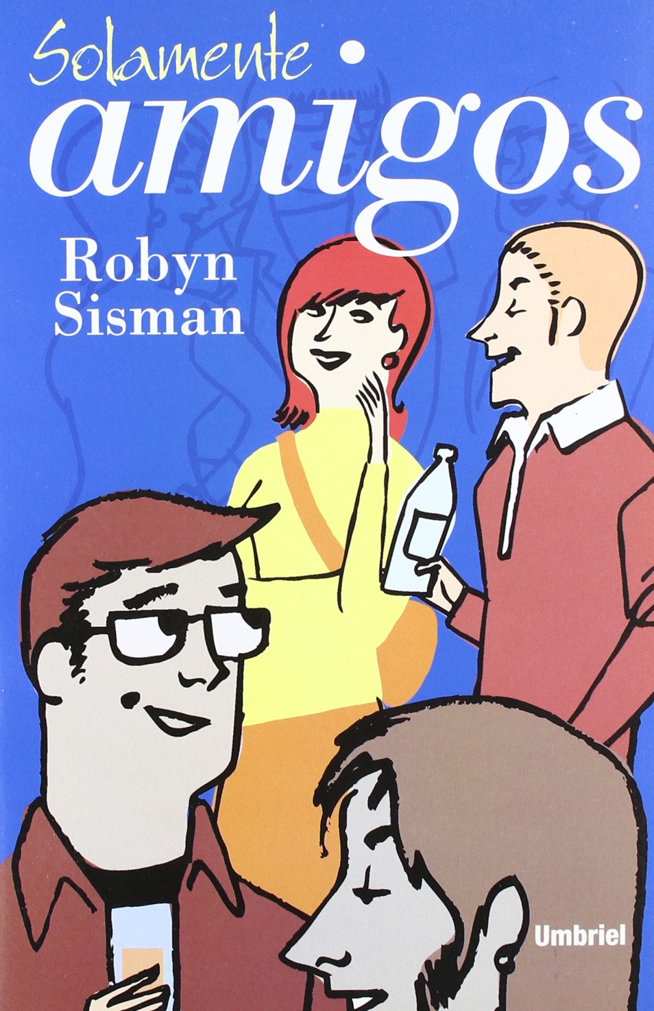 Solamente amigos (Umbriel narrativa) Contemporary literature