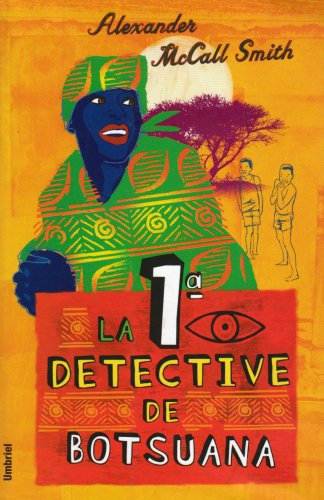 La 1ª detective de Botsuana (No. 1 Ladies' Detective Agency, Band 1) Essays & Short Stories