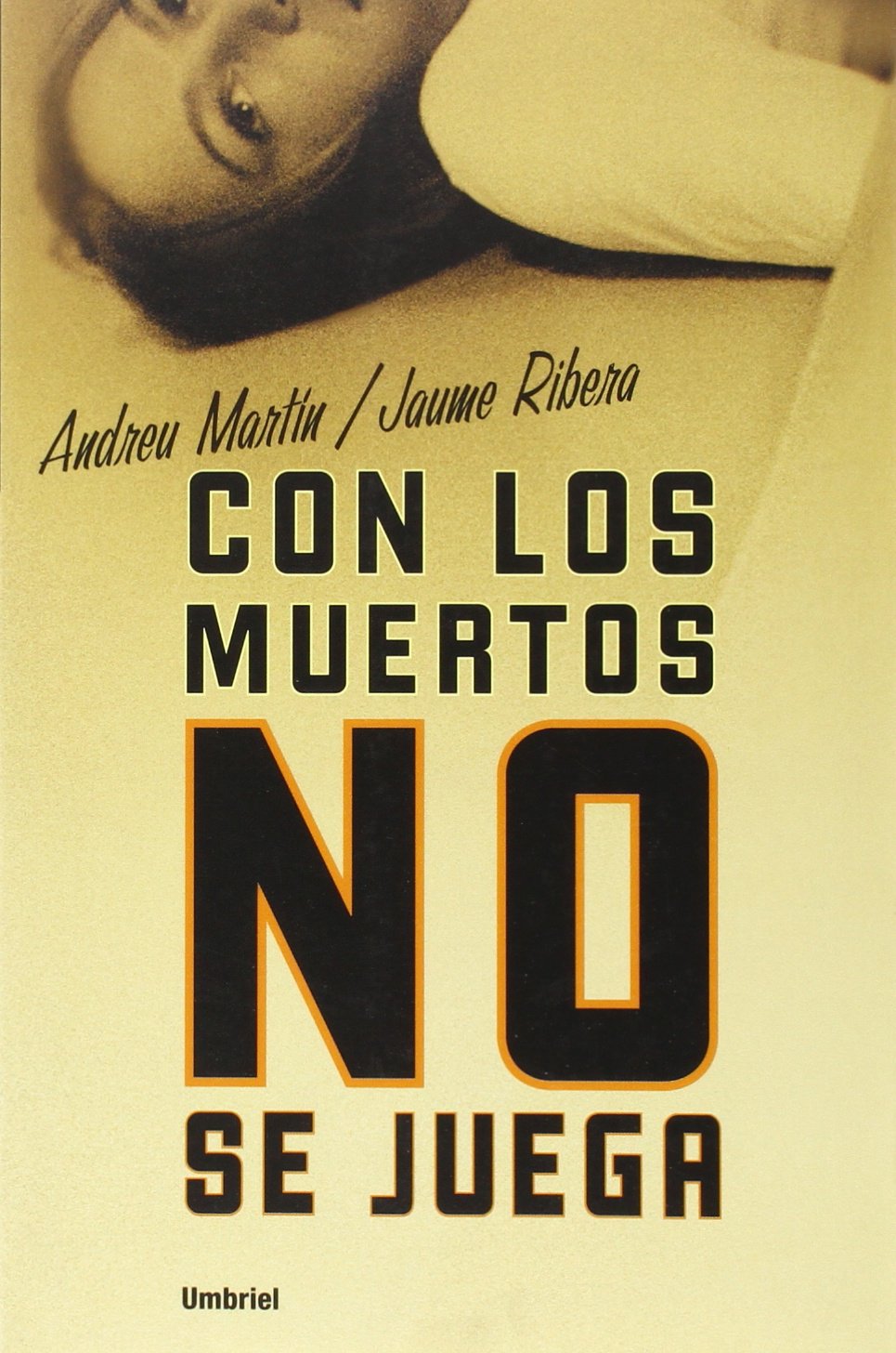 Con Los Muertos No Se Juega book