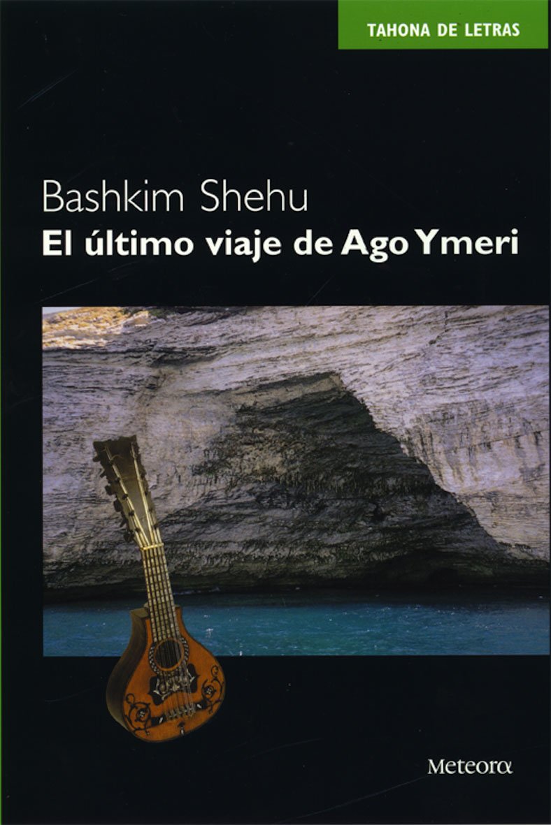 El último viaje de Ago Ymeri: 5 (Tahona de letras) book