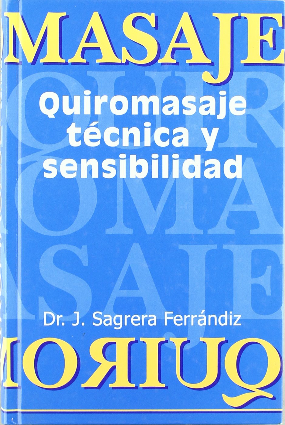 Quiromasaje : técnica y sensibilidad book