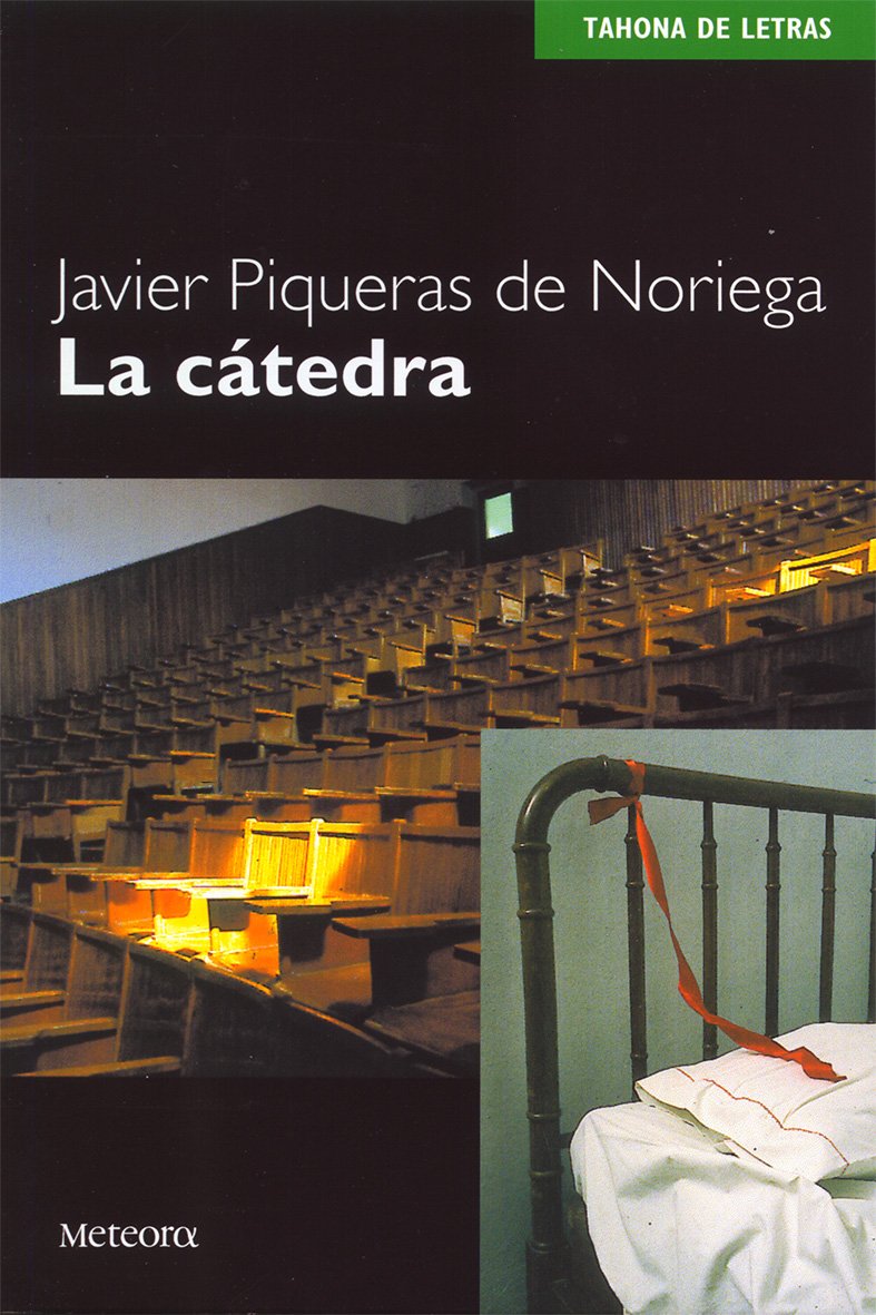 La cátedra (Tahona de letras, Band 10) Contemporary literature