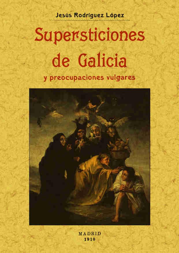 Rodríguez López, J: Supersticiones de Galicia Social Sciences