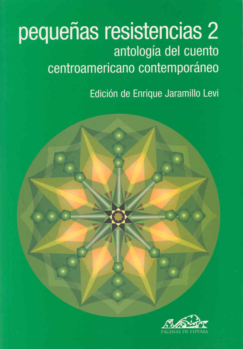 Pequeñas resistencias, 2 : antología del cuento centroamericano Contemporary literature