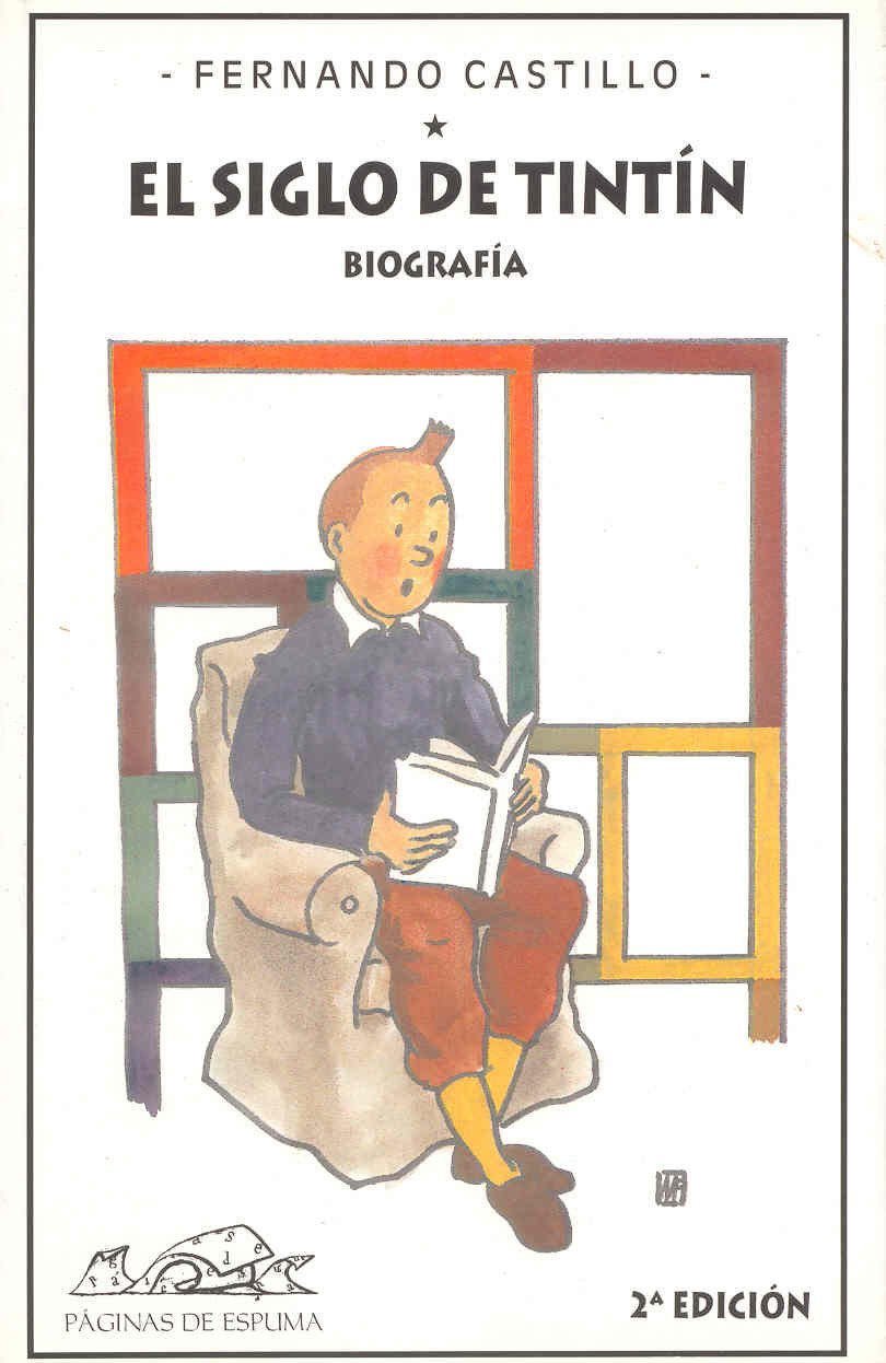 El siglo de Tintin/ The Century of Tintin: Biografia/ Biography book