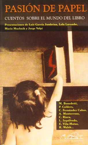 Pasión de papel : cuentos sobre el mundo del libro: Cuentos del mundo del libro (Narrativa Breve, Band 17) Contemporary literature