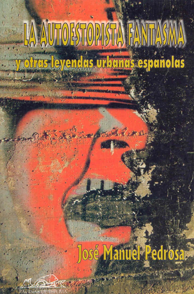 La autoestopista fantasma y otras leyendas urbanas españolas Books
