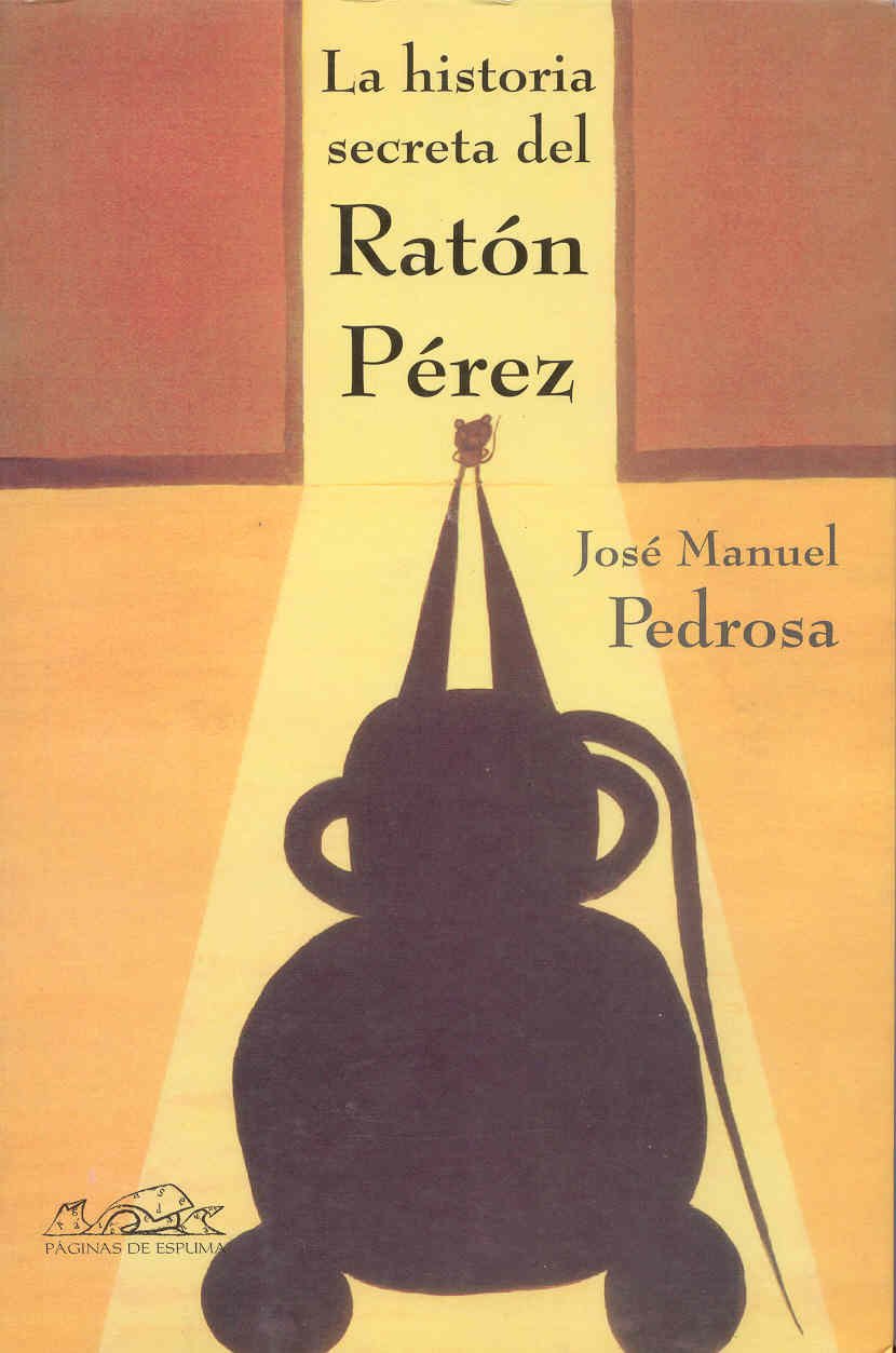 La Historia Secreta Del Raton Perez/the Secret Story of Perez the Mouse book