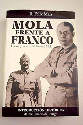 Mola frente a Franco: Guerra y muerte del general mola book