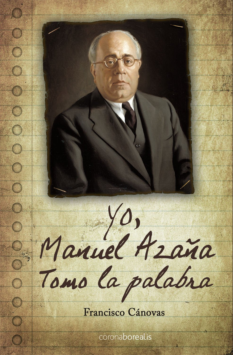 Yo, Manual Azaña : tomo la palabra book