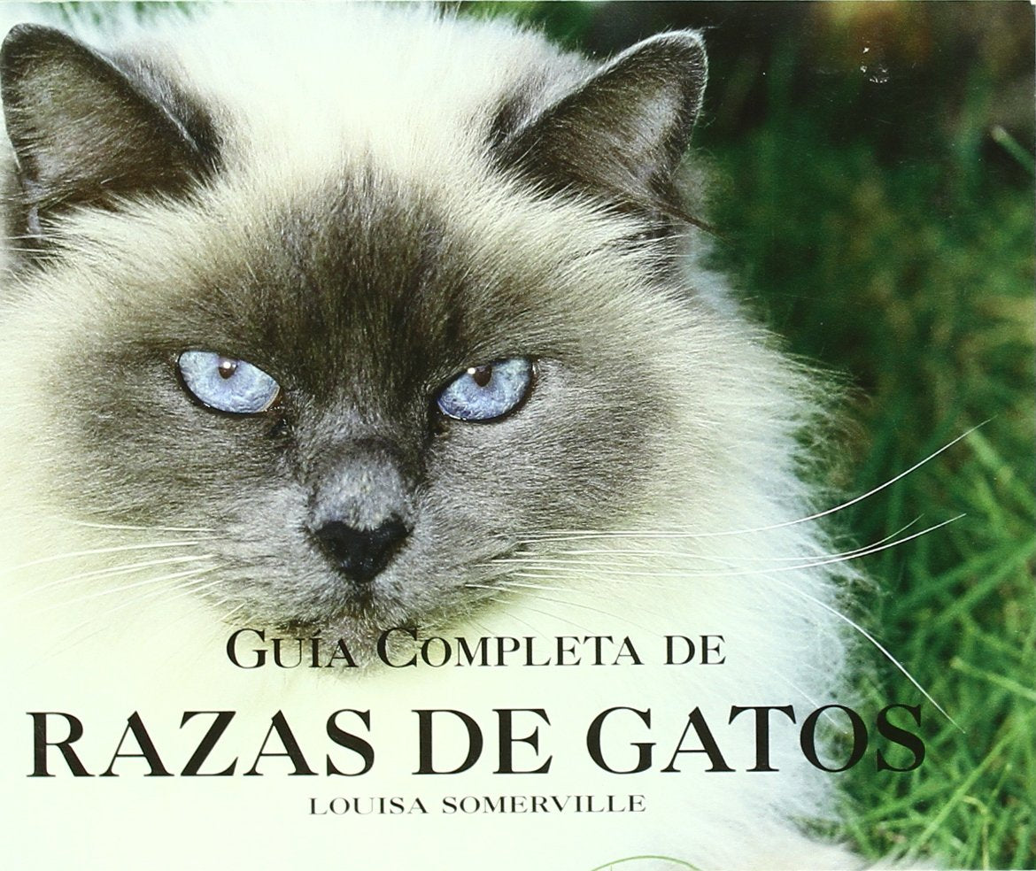 Guia Completa De Razas De Gatos / Complete Guide of Cat Breeds book